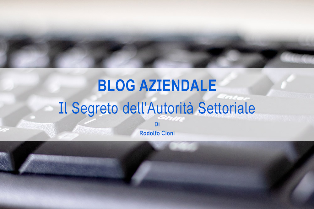 Blog aziendale: il segreto dell’autorità settoriale