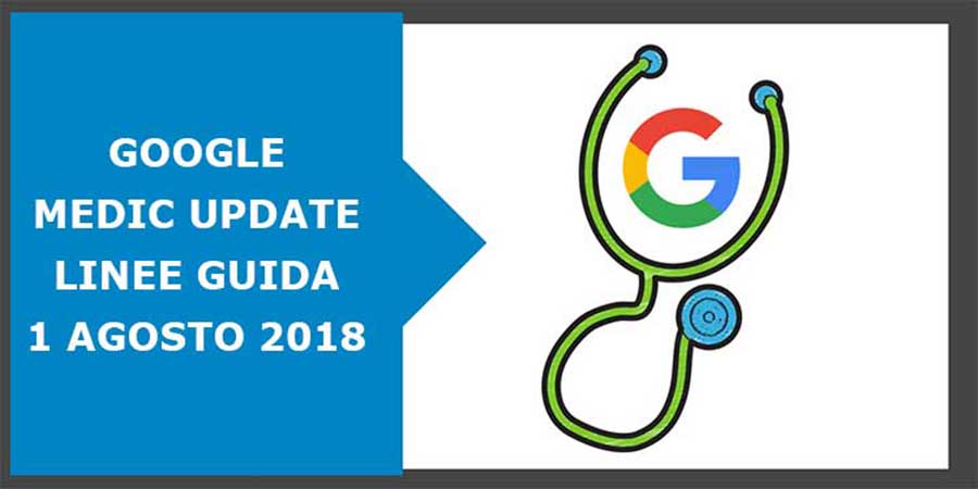 Google Medic Update del 1° agosto 2018 e linee guida